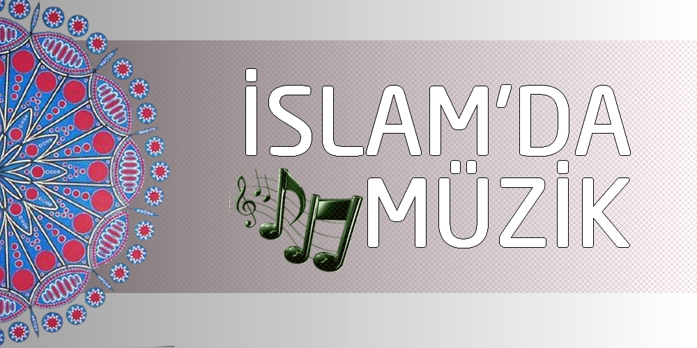 İslamda-muzik-sarki